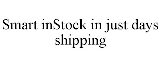 SMART INSTOCK IN JUST DAYS SHIPPING