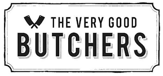 THE VERY GOOD BUTCHERS