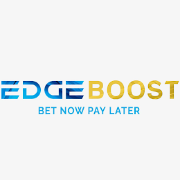 EDGEBOOST BET NOW PAY LATER