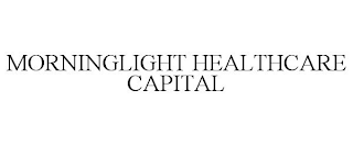 MORNINGLIGHT HEALTHCARE CAPITAL