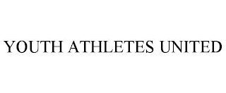 YOUTH ATHLETES UNITED