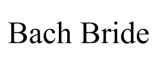 BACH BRIDE