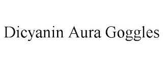 DICYANIN AURA GOGGLES