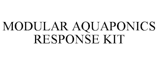 MODULAR AQUAPONICS RESPONSE KIT