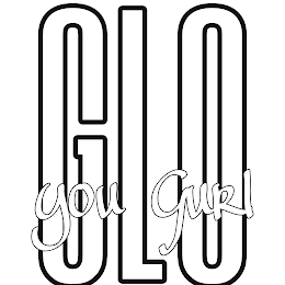 YOU GLO GURL