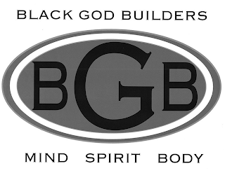 BLACK GOD BUILDERS BGB MIND SPIRIT BODY