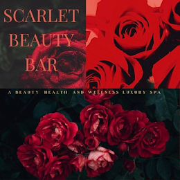 SCARLET BEAUTY BAR A BEAUTY HEALTH & WELLNESS LUXURY SPA