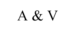 A & V