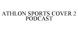 ATHLON SPORTS COVER 2 PODCAST