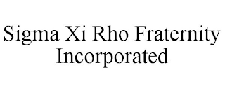 SIGMA XI RHO FRATERNITY INCORPORATED