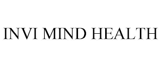 INVI MIND HEALTH