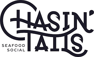 CHASIN' TAILS SEAFOOD SOCIAL