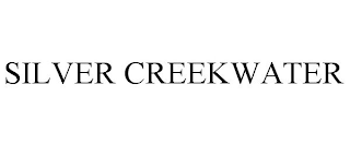 SILVER CREEKWATER