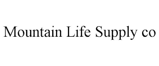MOUNTAIN LIFE SUPPLY CO