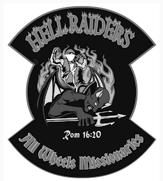 HELL RAIDERS ALL WHEELS MISSIONARIES ROM 16:20