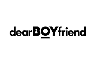 DEARBOYFRIEND