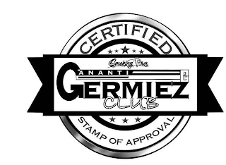 CERTIFIED STAMP OF APPROVAL ANANTI GERMIEZ CLUB SMOKING PRO'S AE