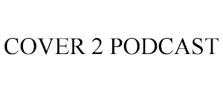 COVER 2 PODCAST