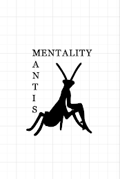 MANTIS MENTALITY