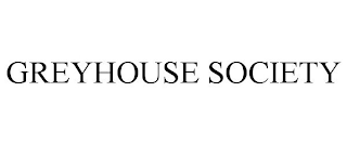 GREYHOUSE SOCIETY