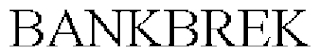 BANKBREK