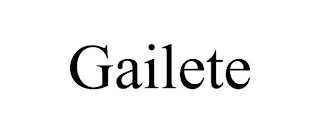 GAILETE