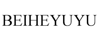 BEIHEYUYU