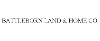 BATTLEBORN LAND & HOME CO.