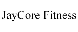 JAYCORE FITNESS