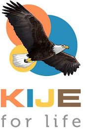 KIJE FOR LIFE