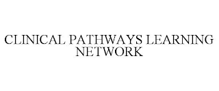 CLINICAL PATHWAYS LEARNING NETWORK