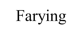 FARYING