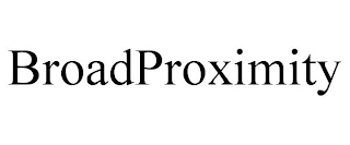 BROADPROXIMITY