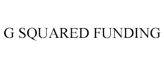 G SQUARED FUNDING