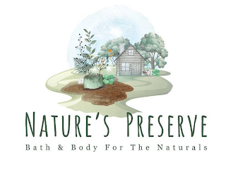 NATURE'S PRESERVE-BATH & BODY FOR THE NATURALS