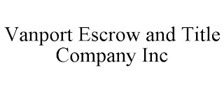 VANPORT ESCROW AND TITLE COMPANY INC