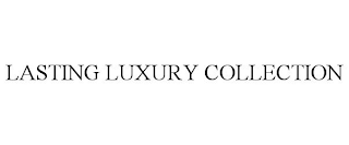 LASTING LUXURY COLLECTION