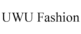 UWU FASHION