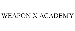 WEAPON X ACADEMY