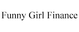 FUNNY GIRL FINANCE