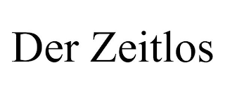 DER ZEITLOS