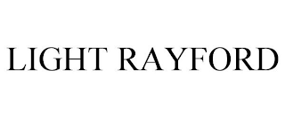 LIGHT RAYFORD