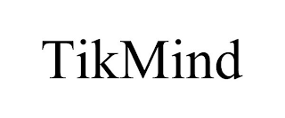 TIKMIND