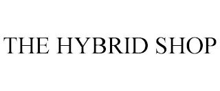 THE HYBRID SHOP
