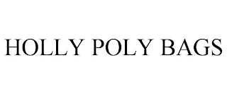 HOLLY POLY BAGS