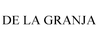 DE LA GRANJA