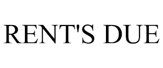 RENT'S DUE