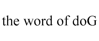 THE WORD OF DOG