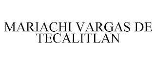 MARIACHI VARGAS DE TECALITLAN