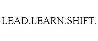 LEAD.LEARN.SHIFT.